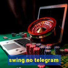 swing no telegram